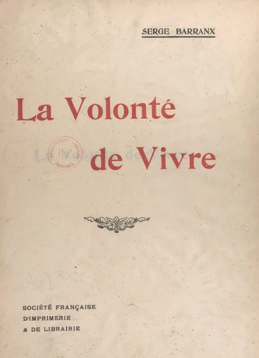 La volonté de vivre - Serge Barranx - FeniXX réédition numérique