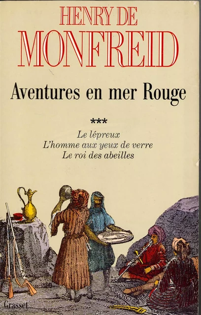 Aventures en mer Rouge T03 - Henry de Monfreid - Grasset