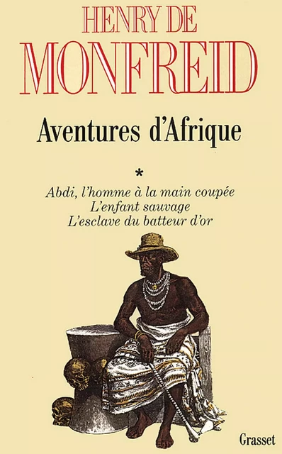 Aventures d'Afrique T01 - Henry de Monfreid - Grasset