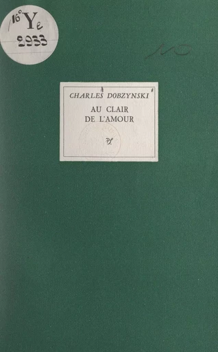 Au clair de l'amour - Charles Dobzynski - FeniXX réédition numérique