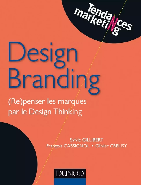 Design Branding - Sylvie Gillibert, François Cassignol, Olivier Creusy - Dunod