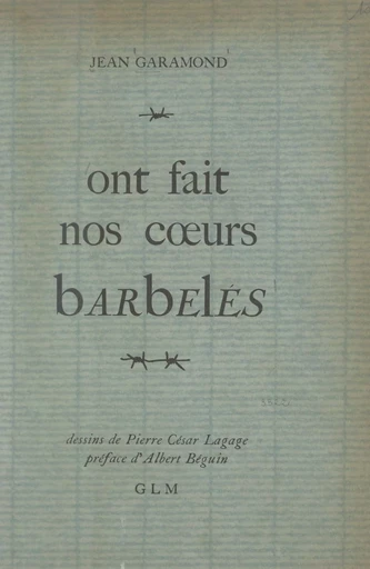 Ont fait nos cœurs barbelés - Jean Garamond - FeniXX réédition numérique