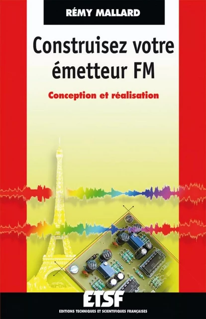 Construisez votre émetteur FM - Rémy Mallard - Dunod