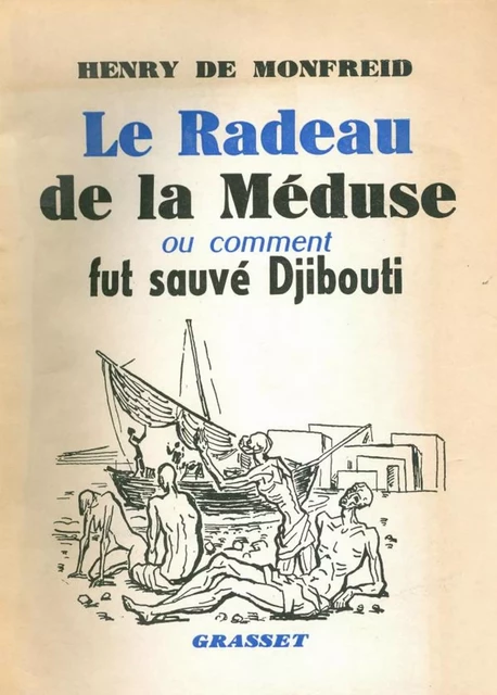 Le radeau de la méduse - Henry de Monfreid - Grasset