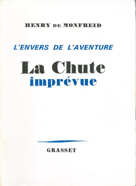 La Chute imprévue - Henry de Monfreid - Grasset