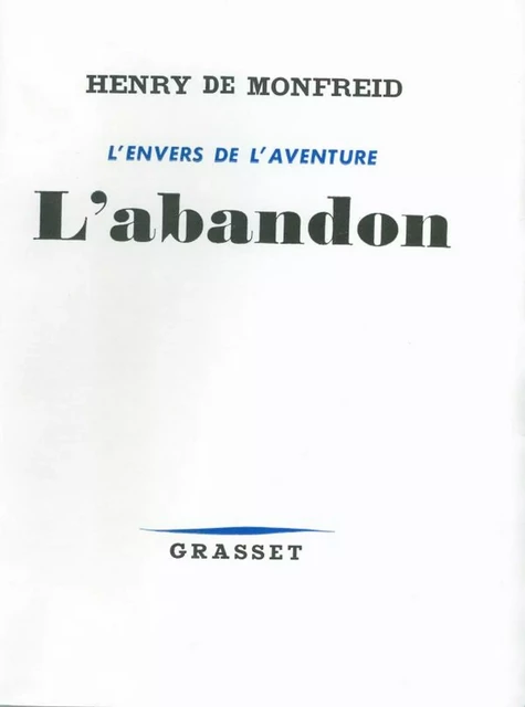 L'abandon - Henry de Monfreid - Grasset