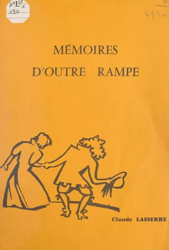 Mémoires d'outre rampe - Claude Lasserre - FeniXX réédition numérique