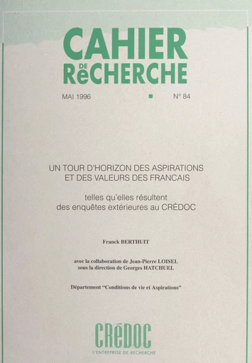 Un tour d'horizon des aspirations et des valeurs des Français, telles qu'elles résultent des enquêtes extérieures au CREDOC - Franck Berthuit - FeniXX réédition numérique