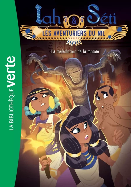 Iah et Séti, les aventuriers du Nil 04 - La malédiction de la momie - Christine Féret-Fleury - Hachette Jeunesse