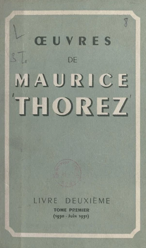 Œuvres de Maurice Thorez (1) - Maurice Thorez - FeniXX réédition numérique