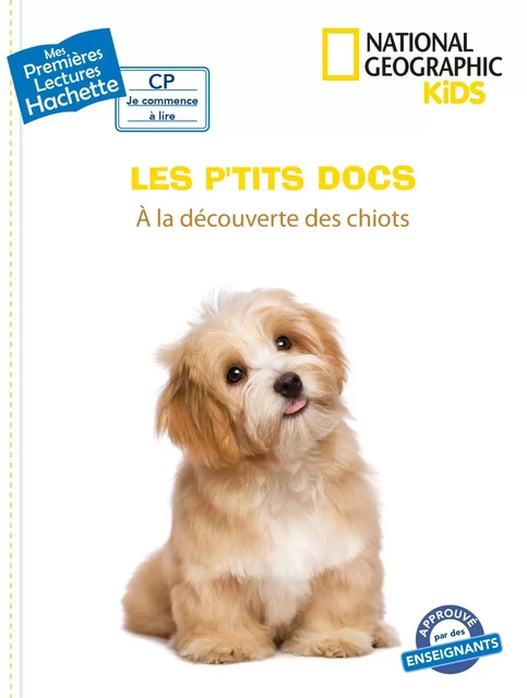 Premières lectures CP2 National Geographic Kids - À la découverte des chiots - Mathilde Paris - Hachette Enfants