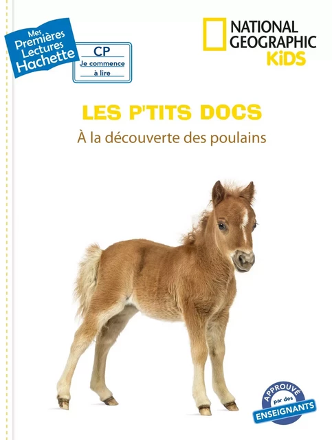 Premières lectures CP2 National Geographic Kids - À la découverte des poulains - Mathilde Paris - Hachette Enfants