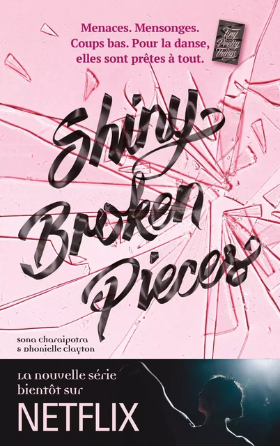 Tiny Pretty Things - Tome 2 - Shiny Broken Pieces - Sona Charaipotra, Dhonielle Clayton - Hachette Romans