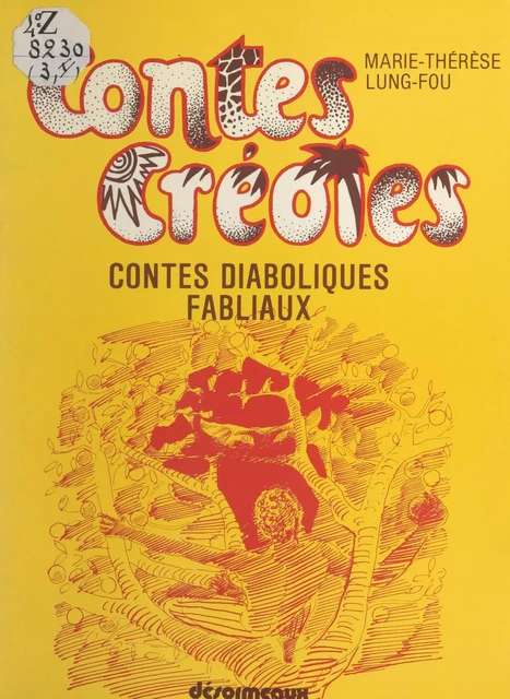 Contes créoles (1). Contes diaboliques, fabliaux - Marie-Thérèse Lung-Fou - FeniXX réédition numérique