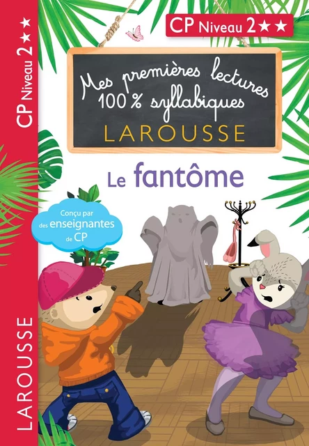 1ères lectures 100% syllabiques - Le fantôme - Hélène Heffner, Giulia Levallois - Larousse