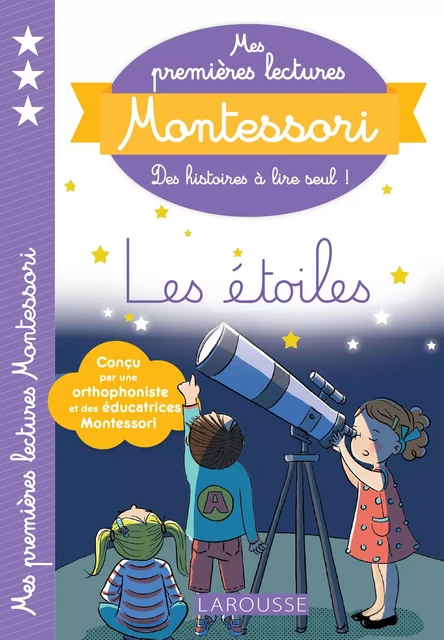 Mes premières lectures Montessori - Les étoiles - Julie Rinaldi, Amélie Clavier - Larousse