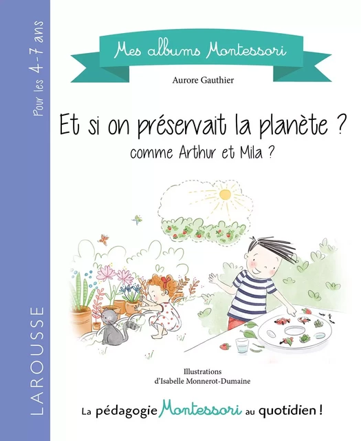 Et si on préservait la planète ? - Lydie Barusseau - Larousse