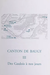 Canton de Baugy (3). Des Gaulois à nos jours