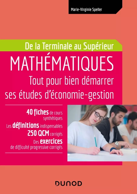 MATHEMATIQUES Tout pour bien démarrer ses études d'économie - Marie-Virginie Speller - Dunod