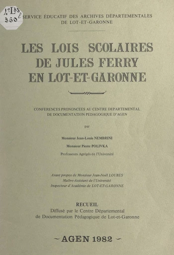 Les lois scolaires de Jules Ferry en Lot-et-Garonne - Jean-Louis Nembrini, Pierre Polivka - FeniXX réédition numérique