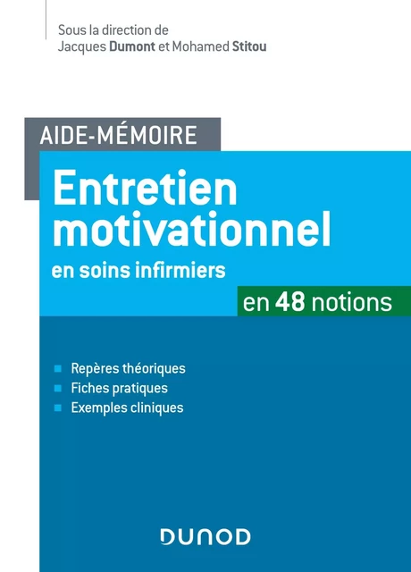 Aide-mémoire - Entretien motivationnel en soins infirmiers - Jacques Dumont, Mohamed Stitou,  AFDEM - Dunod