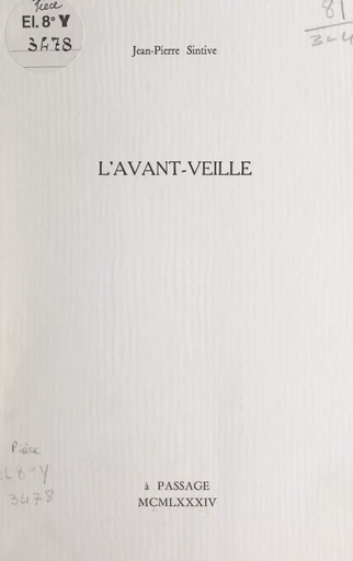 L'avant-veille - Jean-Pierre Sintive - FeniXX réédition numérique