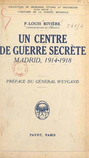 Un centre de guerre secrète - P.-Louis Rivière - FeniXX réédition numérique