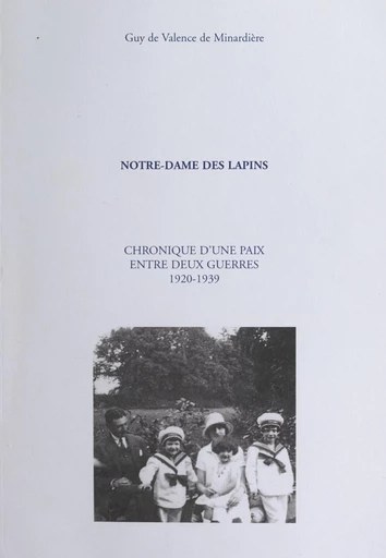 Notre-Dame des Lapins - Guy de Valence de Minardière - FeniXX réédition numérique