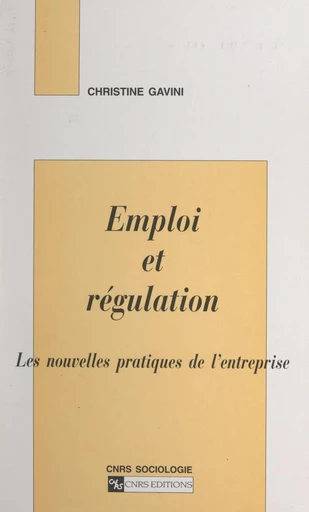 Emploi et régulation - Christine Gavini - FeniXX réédition numérique