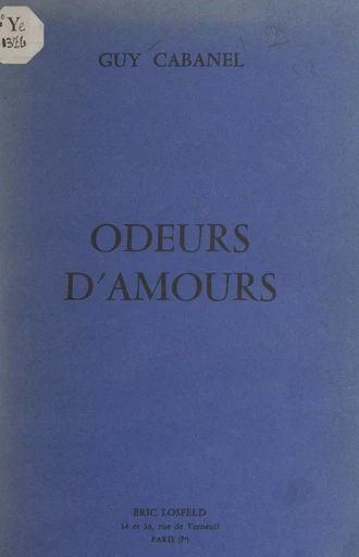 Odeurs d'amours - Guy Cabanel - FeniXX réédition numérique