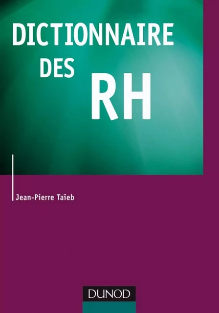 Dictionnaire des RH - Jean-Pierre Taïeb - Dunod