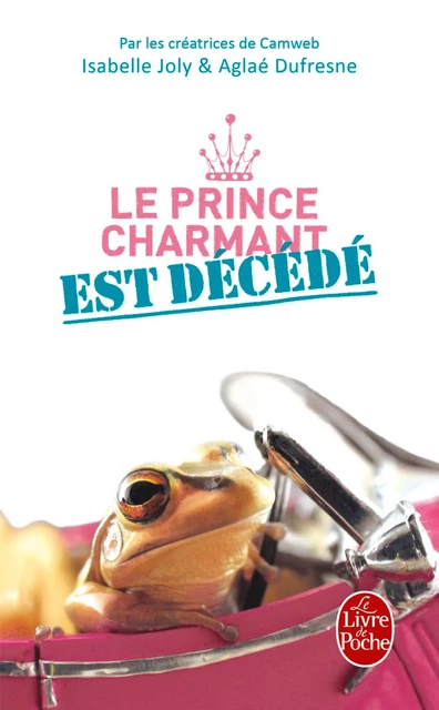 Le Prince charmant est décédé - Aglaé Dufresne, Isabelle Joly - Le Livre de Poche