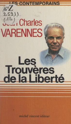 Les Trouvères de la liberté - Jean-Charles Varennes - FeniXX réédition numérique