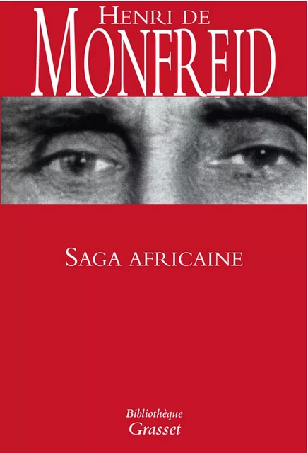 Saga africaine - Henry de Monfreid - Grasset