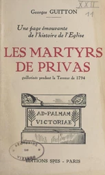 Une page émouvante de l'histoire de l'Église : les martyrs de Privas