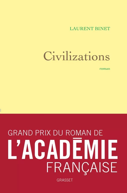 Civilizations - Laurent Binet - Grasset