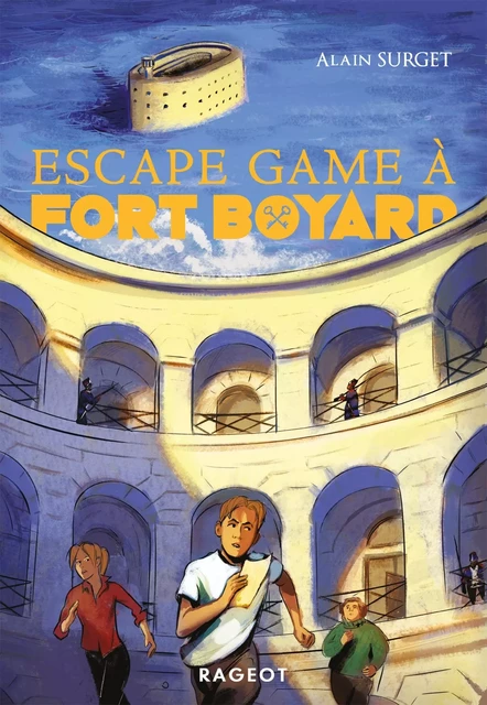 Escape game à Fort Boyard - Alain Surget - Rageot Editeur