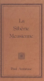 La Sibérie meusienne