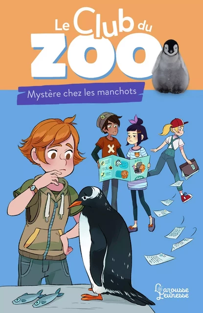 Le club du zoo- Mystère chez les manchots ! - Zoé Darwin - Larousse