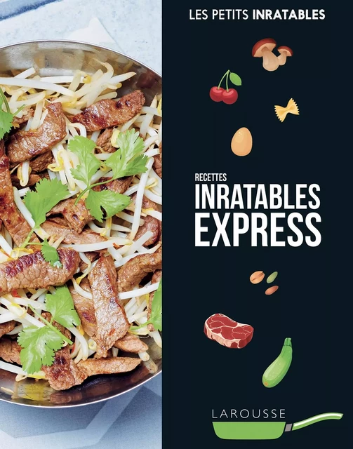 Recettes inratables express -  Collectif - Larousse