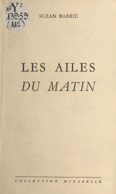 Les ailes du matin - Suzan Barrie - FeniXX réédition numérique