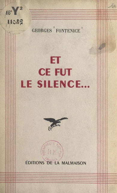 Et ce fut le silence - Georges Fontenice - FeniXX réédition numérique