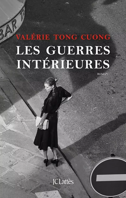 Les guerres intérieures - Valérie Tong Cuong - JC Lattès