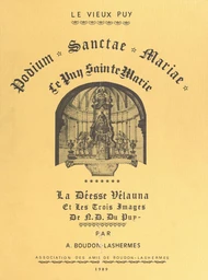 Le Vieux Puy (2). Podium Sanctae Mariae (le Puy Sainte-Marie à partir de la conquête romaine)