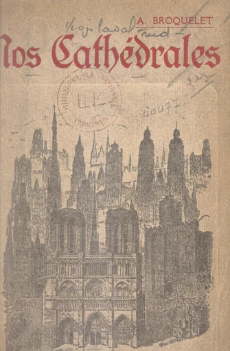 Nos cathédrales - Alfred Broquelet - FeniXX réédition numérique