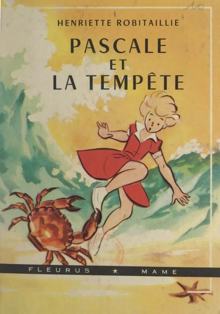 Pascale et la tempête - Henriette Robitaillie - FeniXX réédition numérique