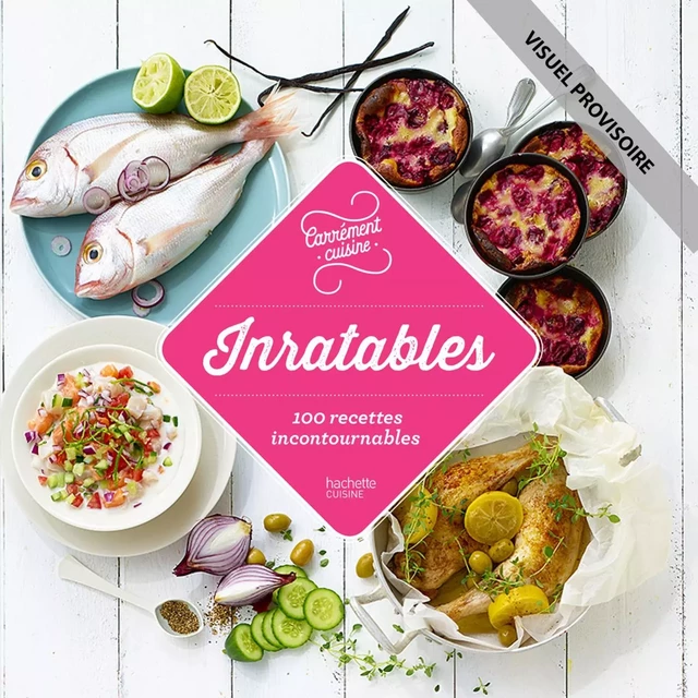 100 recettes inratables -  Collectif - Hachette Pratique