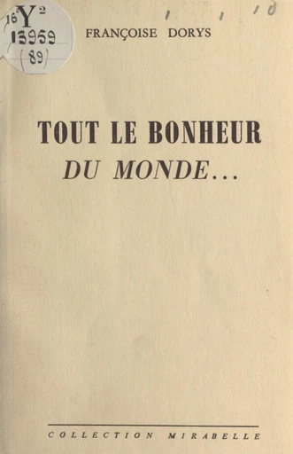 Tout le bonheur du monde - Françoise Dorys - FeniXX réédition numérique