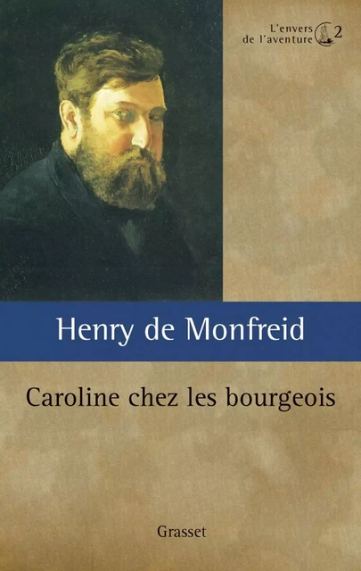 Caroline chez les bourgeois ou L'oncle Locamus - Henry de Monfreid - Grasset