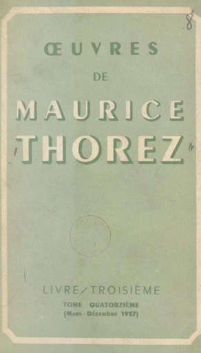 Œuvres de Maurice Thorez (14) - Maurice Thorez - FeniXX réédition numérique